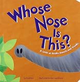Whose Nose Is This?: A Look at Beaks, Snouts, and Trunks (Whose Is It?)