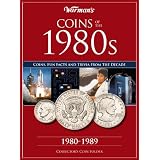 Coins of the 1980s: A Decade of Coins (Warman's Coins of The...)