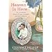 Heaven Is Here: An Incredible Story of Hope, Triumph, and Everyday Joy