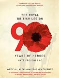 The Royal British Legion : 90 years of heroes : official 90th anniversary tribute