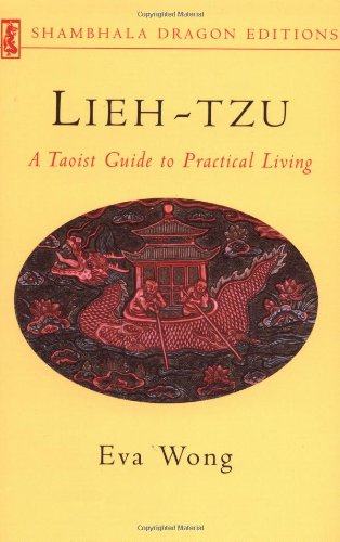 Lieh-tzu: A Taoist Guide to Practical Living (Shambhala Dragon Editions)