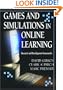 Games And Simulations in Online Learning: Research and Development Frameworks