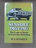 Sensible driving : the logical basis of everyday motoring