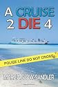 A Cruise 2 Die 4: Police Line Do Not Cross