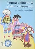 Young children and global citizenship : a teachers' handbook