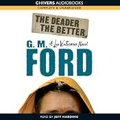 The Deader the Better | [G. M. Ford]