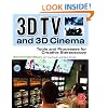 3D TV and 3D Cinema: Tools and Processes for Creative Stereoscopy
