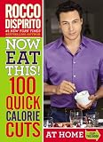  : Now Eat This! 100 Quick Calorie Cuts at Home / On-the-Go