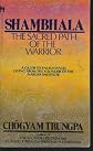 Shambhala: The Sacred Path of the Warrior