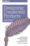 Designing connected products : UX for the consumer Internet of things