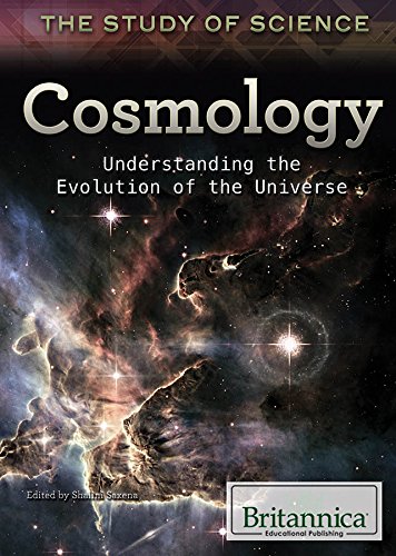 Cosmology: Understanding the Evolution of the Universe (The Study of Science)