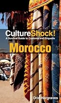 Culture Shock! Morocco: A Survival Guide to Customs and Etiquette