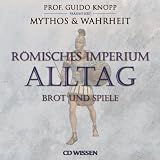 CD WISSEN R&ouml;misches Imperium - ALLTAG - Brot und Spiele, 2 CDs - Stephanie Mende