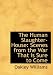 The Human Slaughter-House: Scenes from the War That is Sure to Come (Large Print Edition)