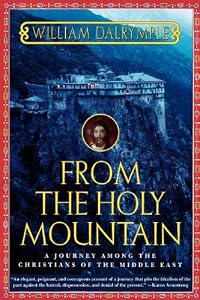Image of From the Holy Mountain: A Journey among the Christians of the Middle East