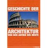 Geschichte der Architektur: Von der Antike bis Heute