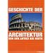 Geschichte der Architektur: Von der Antike bis Heute