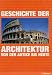 Geschichte der Architektur: Von der Antike bis Heute