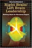 Right Brain/left Brain Leadership: Shifting Style for Maximum Impact (Contemporary Psychology)