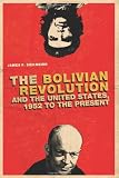 Bolivian Revolution and the United States, 1952 to the Present