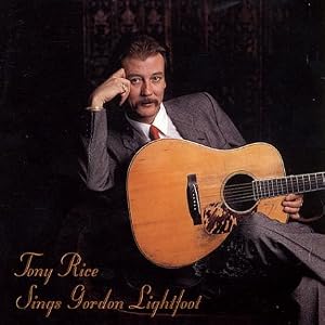 Tony Rice Sings Gordon Lightfoot