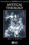 Mystical Theology: The Integrity of Spirituality and Theology (Challenges in Contemporary Theology)