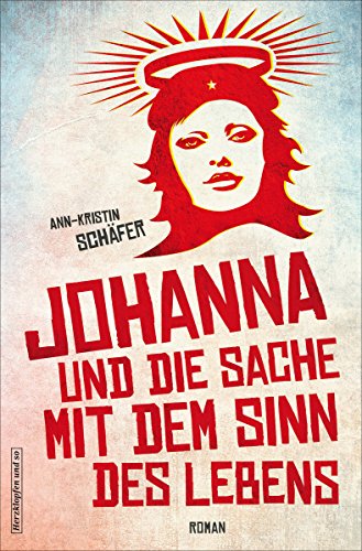 Johanna und die Sache mit dem Sinn des Lebens (German Edition)