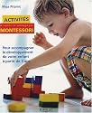 Activit&eacute;s Montessori : Pour accompagner le d&eacute;veloppement de votre enfant &agrave; partir de 3 ans