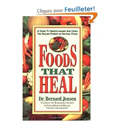 Foods That Heal: A Guide to Understanding and Using the Healing Powers of Natural Foods