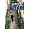 Le guide du promeneur de Paris : 20 itin�raires de charme par rues, cours et jardins