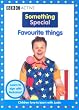 BBC Something Special: Favourite Things [DVD]