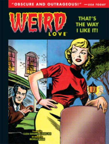 Weird Love: That's The Way I Like It! (Weird Love Hc)