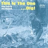 This Is the One...Dig