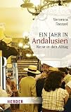 Ein Jahr in Andalusien: Reise in den Alltag (HERDER spektrum) - Veronica Frenzel