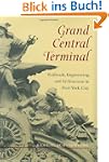 Grand Central Terminal: Railroads, En...
