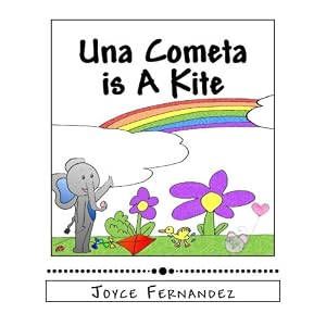 Una Cometa is A Kite: My Second Language Series
