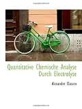 Bild zu: Quantitative Chemische Analyse Durch Electrolyse
