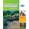Grounds for Improvement (DIY): 40 Great Landscaping and Gardening Projects (Diy Network) by Jackie Taylor and Dean Hill