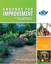 Grounds for Improvement (DIY): 40 Great Landscaping and Gardening Projects (DIY Network)