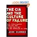 The CIA and the Culture of Failure: U.S. Intelligence from the End of the Cold War to the Invasion of Iraq (Stanford Security Studies)