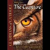 The Capture: Guardians of Ga'Hoole, Book One | Kathryn Lasky