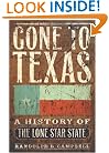 Gone to Texas: A History of the Lone Star State