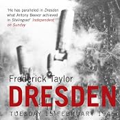 Dresden: Tuesday 13 February 1945 | [Frederick Taylor]