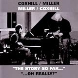 Coxhill/Miller Miller/Coxhill, The Story So Far... Oh Really!