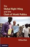 The Global Right Wing and the Clash of World Politics (Cambridge Studies in Contentious Politics)