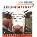 A Field Guide to Cows: How to Identify and Appreciate America's 52 Breeds