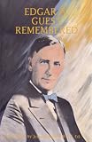 Edgar A. Guest: Remembered