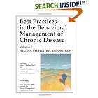 Best Practices in the Behavioral Management of Chronic Disease, Volume I: Neuropsychiatric... by Jodie A. Trafton and William P. Gordon
