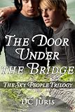 The Door Under The Bridge (The Sky People Trilogy)