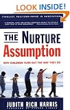 The Nurture Assumption: Why Children Turn out the Way They Do